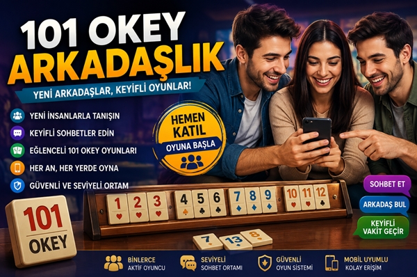 101 Okey Arkadaşı Arayanlar